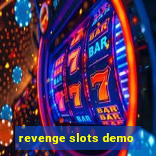 revenge slots demo